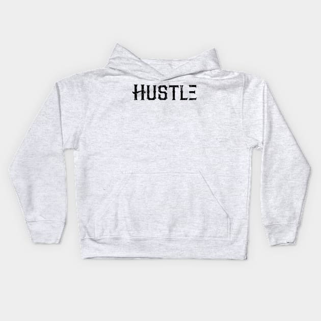 Hustle Black Kids Hoodie by Rebranded_Customs